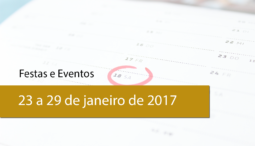 Festas e Eventos – 23 a 29 de janeiro de 2017